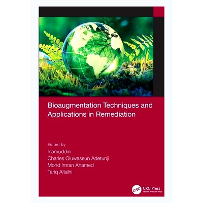 预订 Bioaugmentation Techniques and Applications in Remediation 生物凝固原理、技术及在修复中的应用: 9781032035017