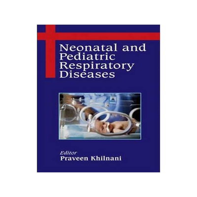 [预订]Neonatal and Pediatric Respiratory Diseases 9788189866983