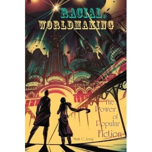 Fiction Racial 预订 种族 平装 The 力量 Worldmaking 9780823277766 Power 世界创造：流行小说 Popular