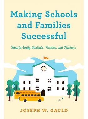 预订 Making Schools and Families Successful: How to Unify Students, Parents, and Teachers 使学校和家庭成功：如何统一学生