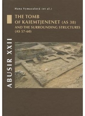 预订 Abusir XXII: The Tomb of Kaiemtjenenet (as 38) and the Surrounding Structures (as 57-60): 9788073083892