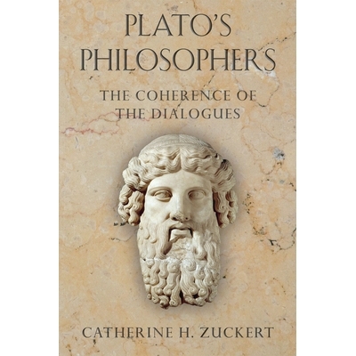 预订 Plato’s Philosophers: The Coherence of the Dialogues 柏拉图的哲学家：对话的一致性: 9780226007748