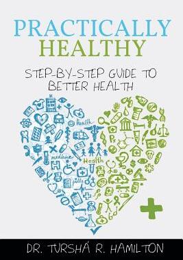 预订 Practically Healthy: Step-By-Step Guide to Better Health