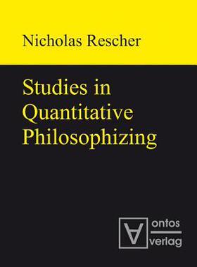[预订]Studies in Quantitative Philosophizing 9783110319200