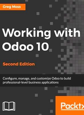 预订 Working with Odoo 10 随着Odoo 9 -*版工作: 9781786462688