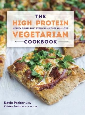 预订 The High-Protein Vegetarian Cookbook: Hearty Dishes that Even Carnivores Will Love 高蛋白素食食谱：即使是食肉动物也