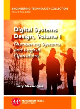 预订 Digital Systems Design, Volume I: Numbering Systems and Logical Operations: 9781949449112