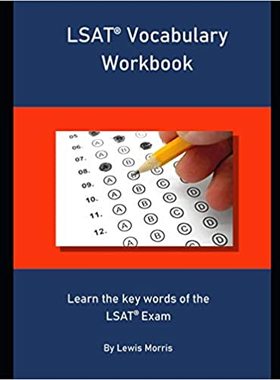 [预订]LSAT Vocabulary Workbook: Learn the key words of the LSAT Exam 9781694277985