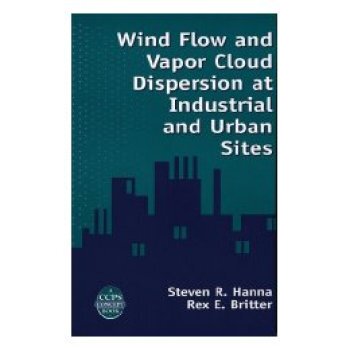 【预订】Wind Flow And Vapor Cloud Dispersion At Industrial And Urban Sites (A Ccps Concept Book)