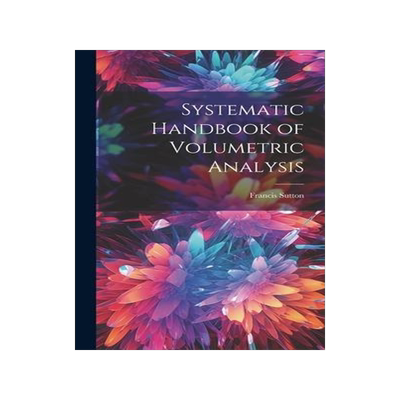 [预订]Systematic Handbook of Volumetric Analysis 9781020350214