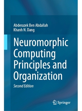 预订 Neuromorphic Computing Principles and Organization 神经形态计算原理与组织 第2版: 9783031830884