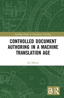 【预订】Controlled Document Authoring in a Machine Translation Age