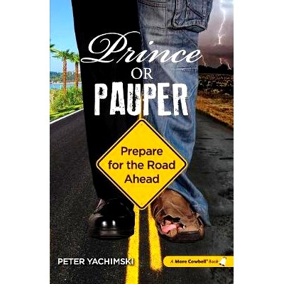 预订 Prince or Pauper: Prepare for the Road Ahead: 9780986053894