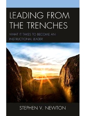 预订 Leading from the Trenches: What It Takes to Become an Instructional Leader 来自战壕的领导：成为教学*需要做些什么: 9