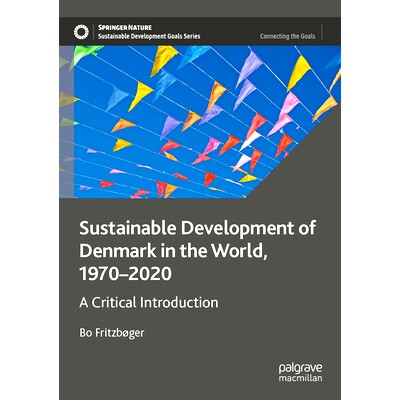 预订 Sustainable Development of Denmark in the World, 1970–2020: A Critical Introduction 丹麦在世界上的可持续发展 1970-