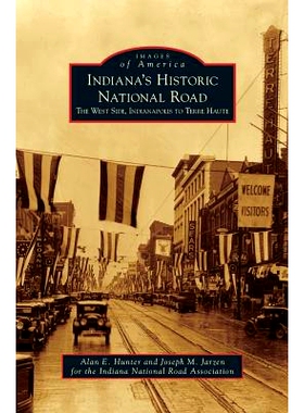 预订 Indiana’s Historic National Road: The West Side, Indianapolis to Terre Haute: 9781531659554