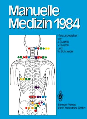 预订 Manuelle Medizin 1984: Erfahrungen der Internationalen Seminararbeitswoche in Fischingen/Schweiz: 9783662084878
