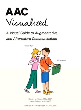 预订 AAC Visualized: A Visual Guide to Augmentative and Alternative Communication: 9798218078720