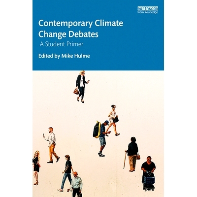 预订 Contemporary Climate Change Debates: A Student Primer 当代气候变化辩论：学生入门（平装）: 9781138333024