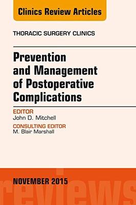 【预订】Prevention and Management of Post-Operative Complications, An Issue of Thoracic Surgery Clinics