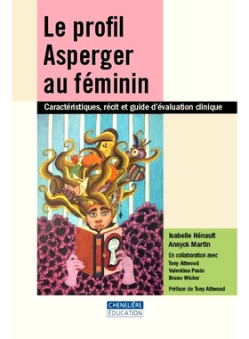 预订 Le profil Asperger au féminin : caractéristiques, récit et guide d’évaluation clinique 女性阿斯伯格概况：特征