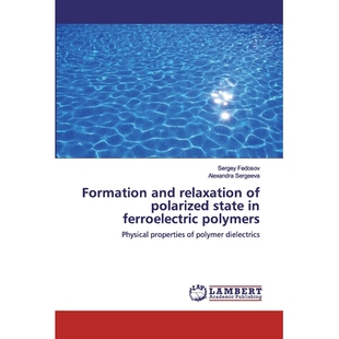 Formation relaxation polymer 预订 properties polarized and polymers ferroelectric state dielectrics Physical