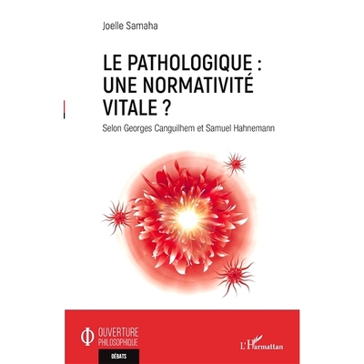 预订 Le pathologique, une normativité vitale ? : selon Georges Canguilhem et Samuel Hahnemann 病态的，重要的规范性？ ：