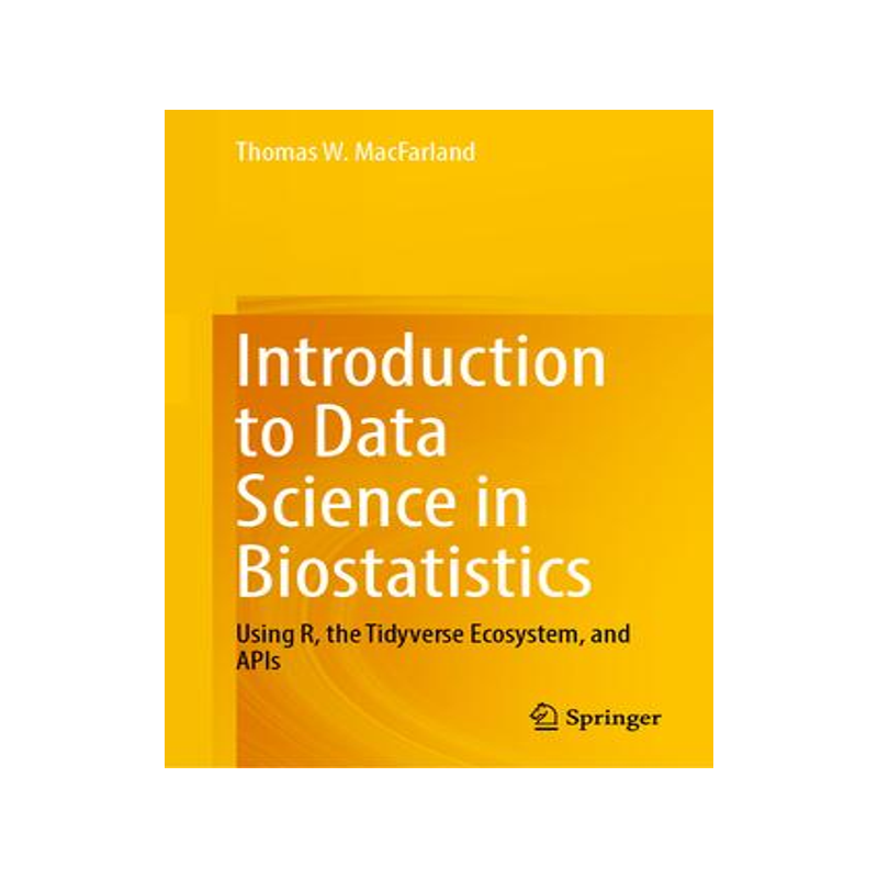 [预订]Introduction to Data Science in Biostatistics 9783031463822