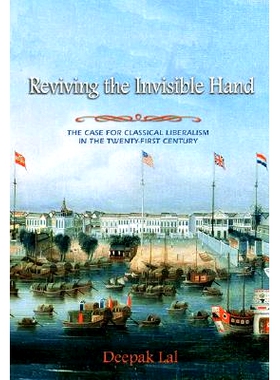 预订 Reviving the Invisible Hand: The Case for Classical Liberalism in the Twenty-first Century 复苏隐形的手：21世纪的古