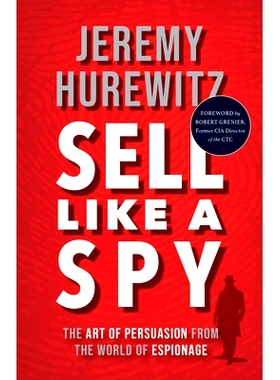 预订 Sell Like a Spy: The Art of Persuasion from the World of Espionage