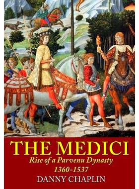 预订 The Medici: Rise of a Parvenu Dynasty, 1360-1537: 9781540876003