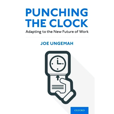 预订 Punching the Clock: Adapting to the New Future of Work 打孔钟：适应工作的新未来: 9780190061241