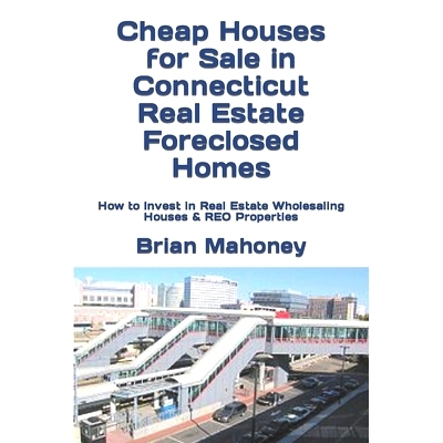 预订 Cheap Houses for Sale in Connecticut Real Estate Foreclosed Homes: How to Invest in Real Estate Wholesaling Houses
