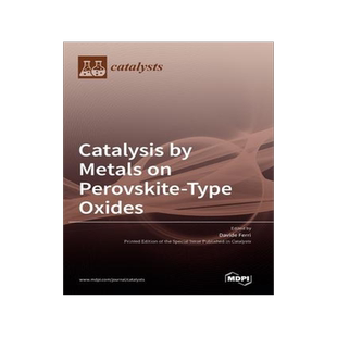 [预订]Catalysis by Metals on Perovskite-Type Oxides 9783039436972