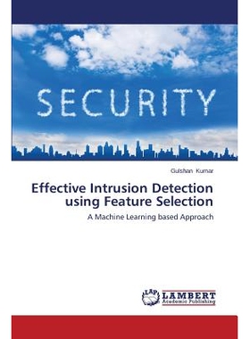 预订 Effective Intrusion Detection Using Feature Selection: A Machine Learning based Approach: 9783659633379