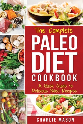 【预订】Paleo Diet: Recipes Cookbook Easy Guide To Rapid Weight Loss & Get Healthy by Eating Delicious Healthy Mea...