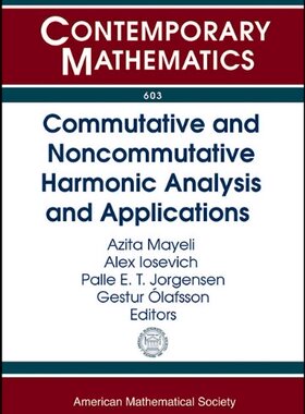 【预售】Commutative and Noncommutative Harmonic Analysis and Applications