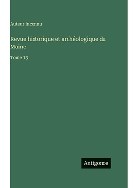 预订 Revue historique et archéologique du Maine: Tome 13: 9783563775837
