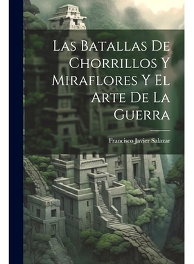 预订 Las Batallas De Chorrillos Y Miraflores Y El Arte De La Guerra: 9781022476905