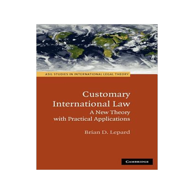 【预售】Customary International Law: A New Theory with
