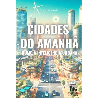预订 Cidades do Amanhã: Rumo à Inteligência Urbana: 9798327465800