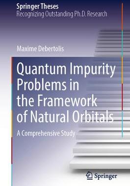 [预订]Quantum Impurity Problems in the Framework of Natural Orbitals: A Comprehensive Study 9783031472329