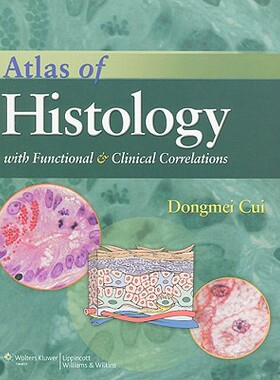 【预订】Atlas of Histology with Functional and Clinical Correlations