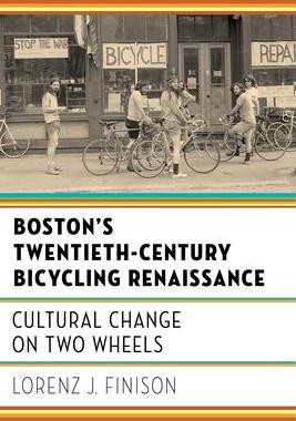 [预订]Boston’s Twentieth-Century Bicycling Renaissance 9781625344113