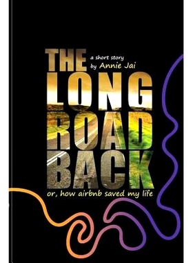 预订 The Long Road Back--Or, How Airbnb Saved My Life: A Short Story: 9781782806158