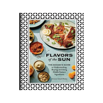 [预订]Flavors of the Sun: The Sahadi’s Guide to Understanding, Buying, and Using Middle Eastern Ingredie 9781452182452