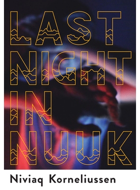 预订 Last Night in Nuuk 在努克的*一夜: 9780802128775