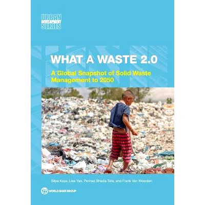 预订 What A Waste 2.0: A Global Snapshot of Solid Waste Management to 2050 多么浪费：到2050年的全球快照: 9781464813290