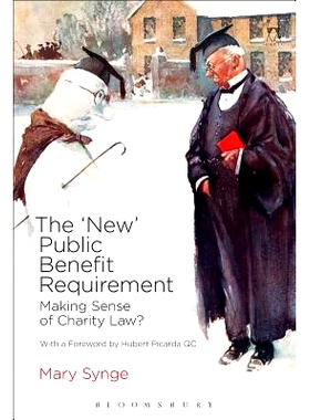 预订 The ’New’ Public Benefit Requirement: Making Sense of Charity Law?: 9781509917730
