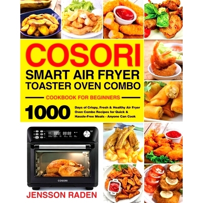 预订 COSORI Smart Air Fryer Toaster Oven Combo Cookbook for Beginners